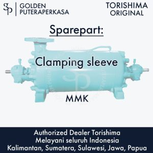 Clamping sleeve untuk pompa MMK Torishima Original Sparepart