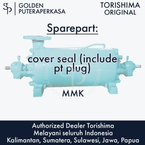 cover seal (include pt plug) untuk pompa MMK Torishima Original Sparepart