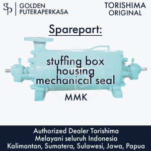 stuffing box housing mechanical seal untuk pompa MMK Torishima Original Sparepart