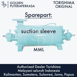 suction sleeve untuk pompa MML Torishima Original Sparepart